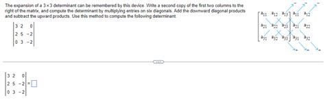 Solved The expansion of a 3x3 determinant can be remembered - Chegg