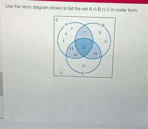 Solved Use the Venn diagram shown to list the set in roster