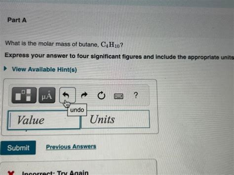 Solved What is the molar mass of butane, C_4H_10?