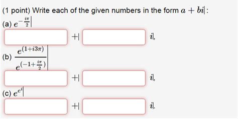 Solved Write each of the given numbers in the form a+bi