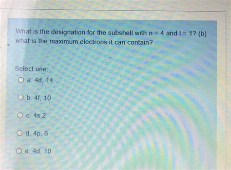 Solved a. What is the designation for the subshell with n ... - Chegg