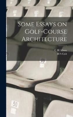 Some Essays On Golf Course Architecture