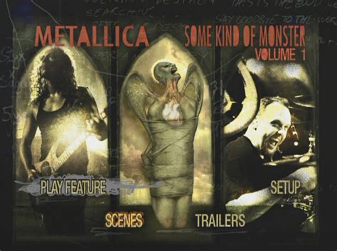 Some Kind Of Monster. 