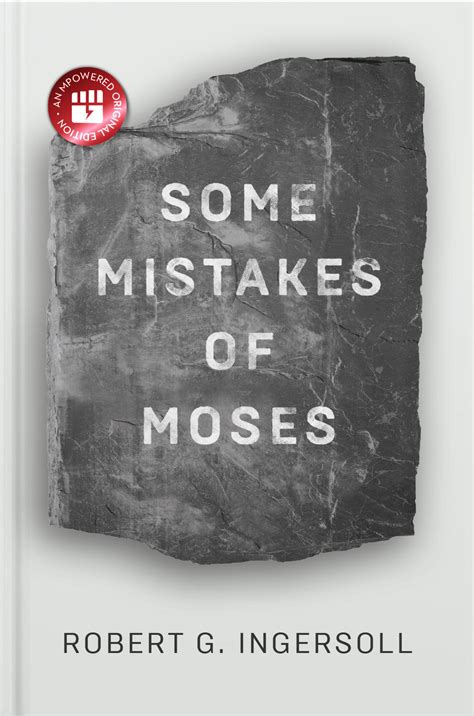 Download Some Mistakes Of Moses By Robert G Ingersoll