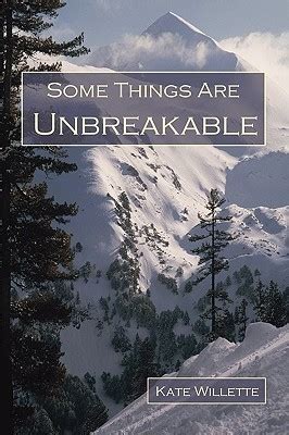 Download Some Things Are Unbreakable By Kate Willette