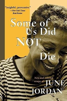 Read Some Of Us Did Not Die New And Selected Essays By June Jordan