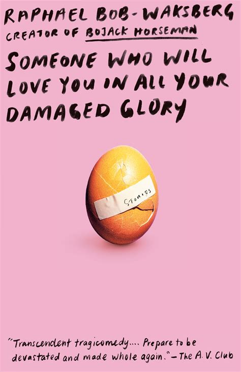 Read Someone Who Will Love You In All Your Damaged Glory Stories By Raphael Bobwaksberg