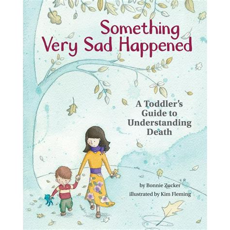 Something very sad happened a toddlers guide to understanding death. - Puerto rico madre isla (obras completas).