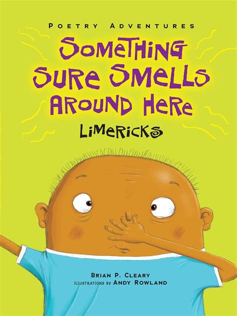 Download Something Sure Smells Around Here Limericks Poetry Adventures By Brian P Cleary