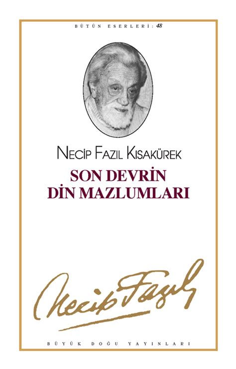 Son Devrin Din Mazlumları Necip Fazıl Kısakürek Kitap özeti, .