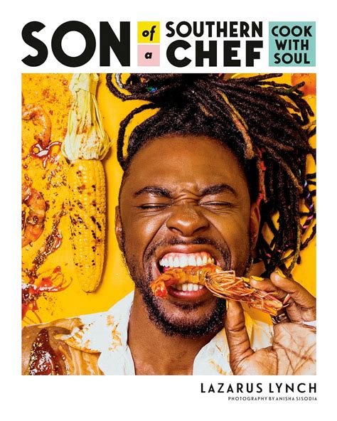 Read Son Of A Southern Chef Cook With Soul By Lazarus Lynch