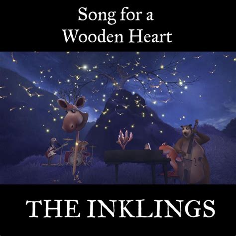 Song for a Wooden Heart - song and lyrics by The Inklings - Spotify