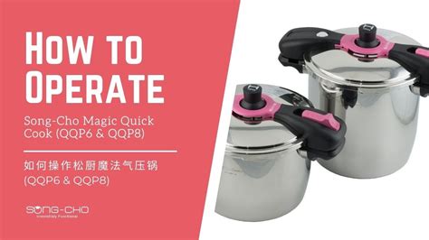 Song-Cho Magic Quick Cook Pressure Cooker - How to Operate