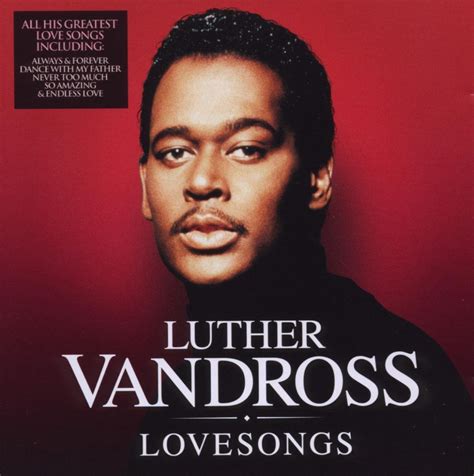 Songs from luther vandross. Things To Know About Songs from luther vandross. 