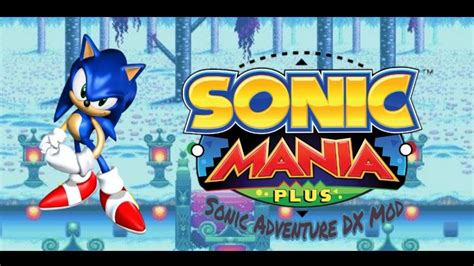 Sonic mania adventure mod. .  ...