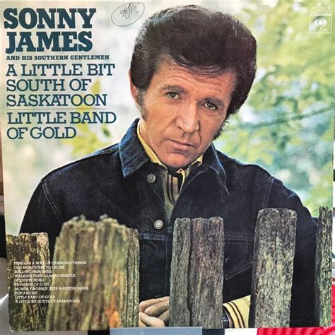 Sonny James - A Little Bit South Of Saskatoon / Little Band Of …