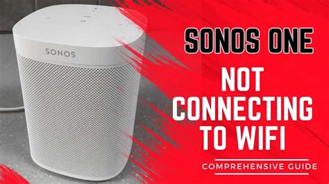 Sonos Sheet Not Connecting To Wifi – Troubleshooting Guide