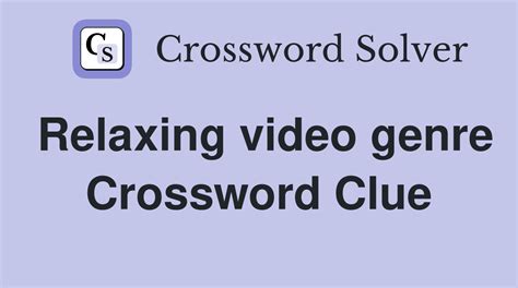 The Crossword Solver found 30 answers to "soothing you tube genre for short", 7 letters crossword clue. The Crossword Solver finds answers to classic crosswords and cryptic crossword puzzles. Enter the length or pattern for better results. Click the answer to find similar crossword clues. . 