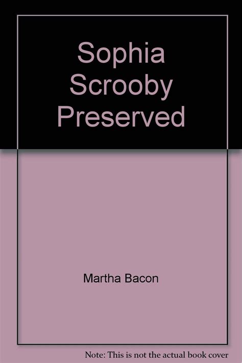 Download Sophia Scrooby Preserved By Martha Bacon