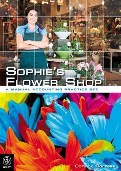 Sophies flower shop a manual accounting practice set. - Märchenbuch zu william shakespeare ein mittsommernachtstraum.