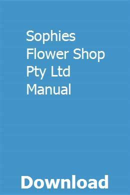 Sophies flower shop pty ltd manual. - 1993 evinrude johnson 120 hp manual.