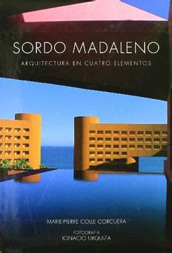Sordo madaleno arquitectura en cuatro elementos. - Exploration au large des côtes.  (7e ed.)..