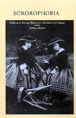 Read Sororophobia Differences Among Women In Literature And Culture By Helena Michie