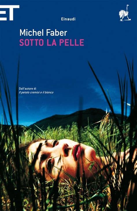 Read Sotto La Pelle By Michel Faber