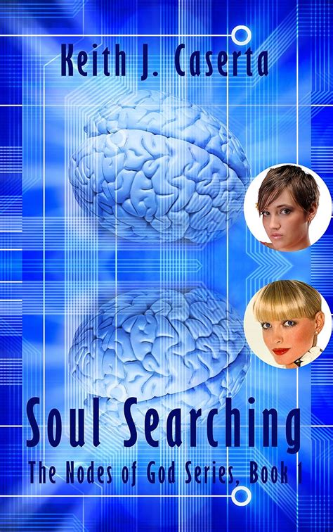 Full Download Soul Searching Nodes Of God 1 By Keith Caserta