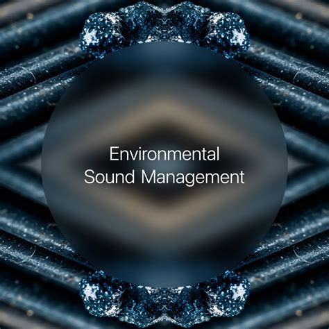 Sound environmental management is