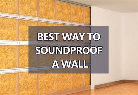 Sound insulation for walls. The walls as-is will do a decent job at soundproofing, but insulation takes things to another level. What Are the Major Types of Insulation Insulation options break down into three big categories, and the majority of … 