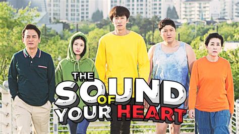 Sound of your heart. Berdasarkan serial webtoon terpanjang Korea, komedi ini menceritakan kisah konyol kehidupan sehari-hari seorang kartunis, pacarnya, dan keluarganya yang di bawah standar. 1. The Sound of Your Heart / The Way Home. Sebelum Cho Seok menjadi kartunis web tenar, ia hanya seorang pemuda dengan kekhasannya. 