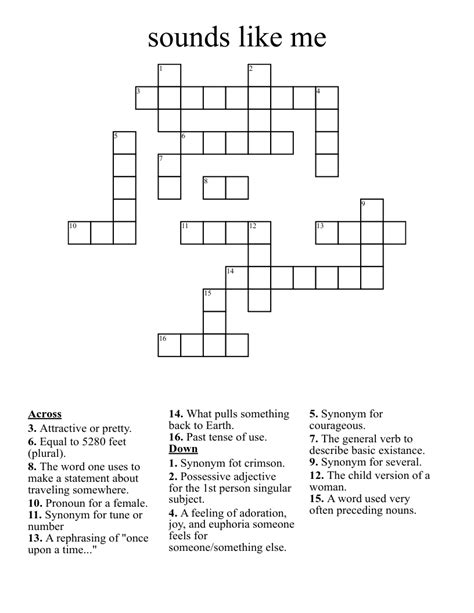 Answers for sounds to me like... crossword clue, 8 letters. Search for crossword clues found in the Daily Celebrity, NY Times, Daily Mirror, Telegraph and major publications. Find clues for sounds to me like... or most any crossword answer or clues for crossword answers.
