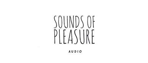 Sounds of pleasure. Things To Know About Sounds of pleasure. 