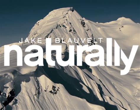 Soundtracks: “Jake Blauvelt — Naturally” - Snowboard Magazine