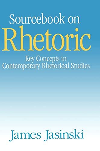 Read Online Sourcebook On Rhetoric Rhetoric And Society Series By James L Jasinski