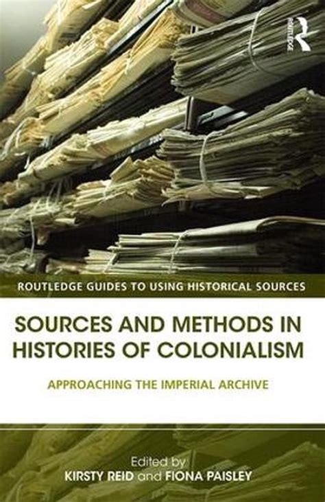 Sources and methods in histories of colonialism approaching the imperial archive routledge guides to using historical sources. - Land cruiser c c workmate manual diesel.