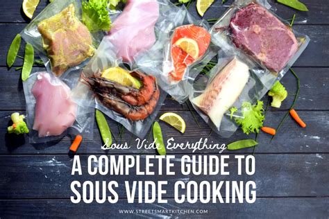 Sous Vide Everything: A Complete Guide to Sous Vide Cooking