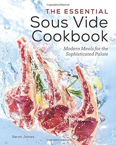 Download Sous Vide Cookbook The Essential Beginners Guide For The Modern Technique Cooking By Adrianna Rust
