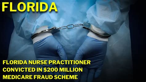 South Florida nurse practitioner convicted in $200 million Medicare fraud scheme