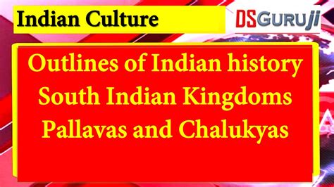 South Indian history Tnpsc Pallavas, Cholas, Chalukyas, and