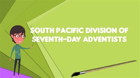 South Pacific Division - Education - Adventist Organizational …