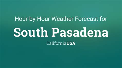 South pasadena weather hourly. Things To Know About South pasadena weather hourly. 
