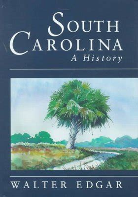 Read South Carolina A History By Walter Edgar