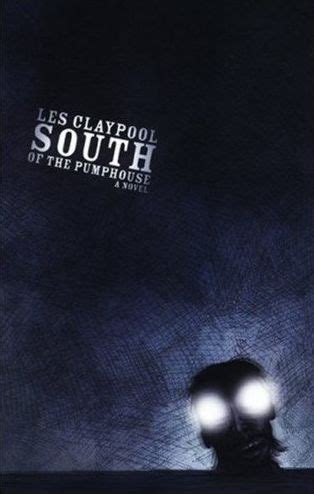 Download South Of The Pumphouse By Les Claypool