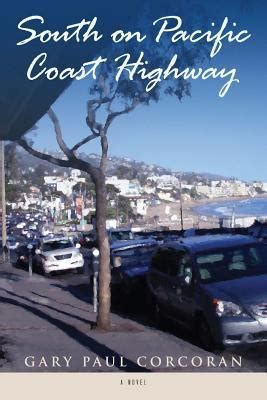 Read Online South On Pacific Coast Highway By Gary Paul Corcoran