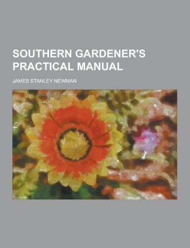 Southern gardeners practical manual by james stanley newman. - Suzuki gs500 gs500e gs500f workshop repair manual all 1989 2009 models covered.
