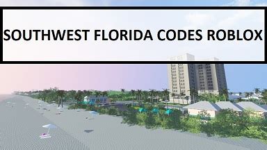 Southwest flordia codes. Aug 16, 2023 · Expired Codes For Southwest Florida. Listed below are all the known expired codes for Southwest Florida that are no longer redeemable. CHRISTMAS22 – $400,000. SUMMER2022 – $150,000 Cash. 4JULY ... 