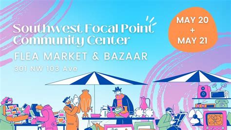 Community Flea Market. Date. October 29, 2022. Time. 8:00 AM - 3:00 PM (EDT) Location. Southwest Focal Point Senior Center. 301 NW 103rd Avenue, Pembroke Pines, FL 33026. Directions.. 