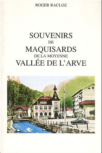 Souvenirs de maquisards de la moyenne vallée de l'arve. - Intellektuelle in den wirren der nachkriegszeit.